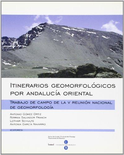 ITINERARIOS GEOMORFOLÓGICOS POR ANDALUCÍA ORIENTAL