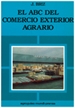 EL ABC DEL COMERCIO EXTERIOR AGRARIO