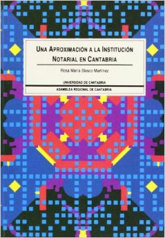 UNA APROXIMACIÓN A LA INSTITUCIÓN NOTARIAL EN CANTABRIA