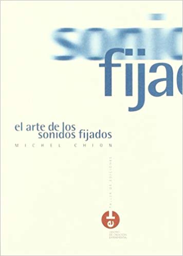 EL ARTE DE LOS SONIDOS FIJADOS