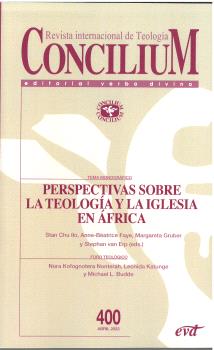 CONCILIUM 400 PERSPECTIVAS SOBRE LA TEOLOGÍA Y LA IGLESIA EN ÁFRICA ABRIL 2023