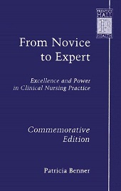 FROM NOVICE TO EXPERT EXCELLENCE AND POWER IN CLINICAL NURSING PRACTICE