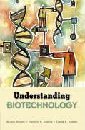 UNDERSTANDING BIOTECHNOLOGY