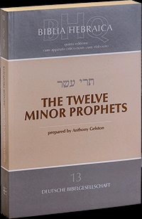 BIBLIA HEBRAICA QUINTA THE TWELVE MINOR PROPHET...