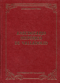 ANECDOTARIO HISTÓRICO DE VALLADOLID