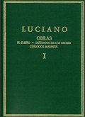 OBRAS. VOL. I. EL SUEÑO. DIÁLOGOS DE LOS DIOSES. DIÁLOGOS MARINOS