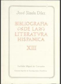 BIBLIOGRAFIA DE LA LITERATURA HISPANICA  TOMO XIII