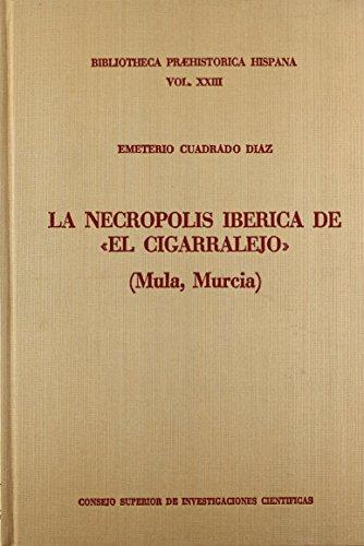 LA NECROPOLIS IBERICA DE "EL CIGARRALEJO"