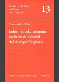 ENFERMEDAD Y SOCIEDAD EN LA CRISIS COLONIAL DEL ANTIGUO RÉGIMEN