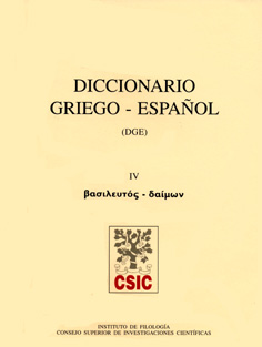 DICCIONARIO GRIEGO-ESPAÑOL (DGE). TOMO IV (BASILEUTOS-DAIMON)