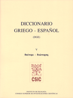 DICCIONARIO GRIEGO-ESPAÑOL (DGE). TOMO V (DAINYMI-DIONYCHOS)