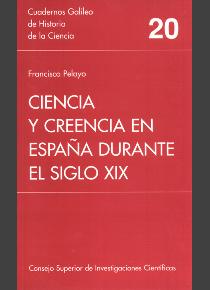 CIENCIA Y CREENCIA EN ESPAÑA DURANTE EL SIGLO XIX