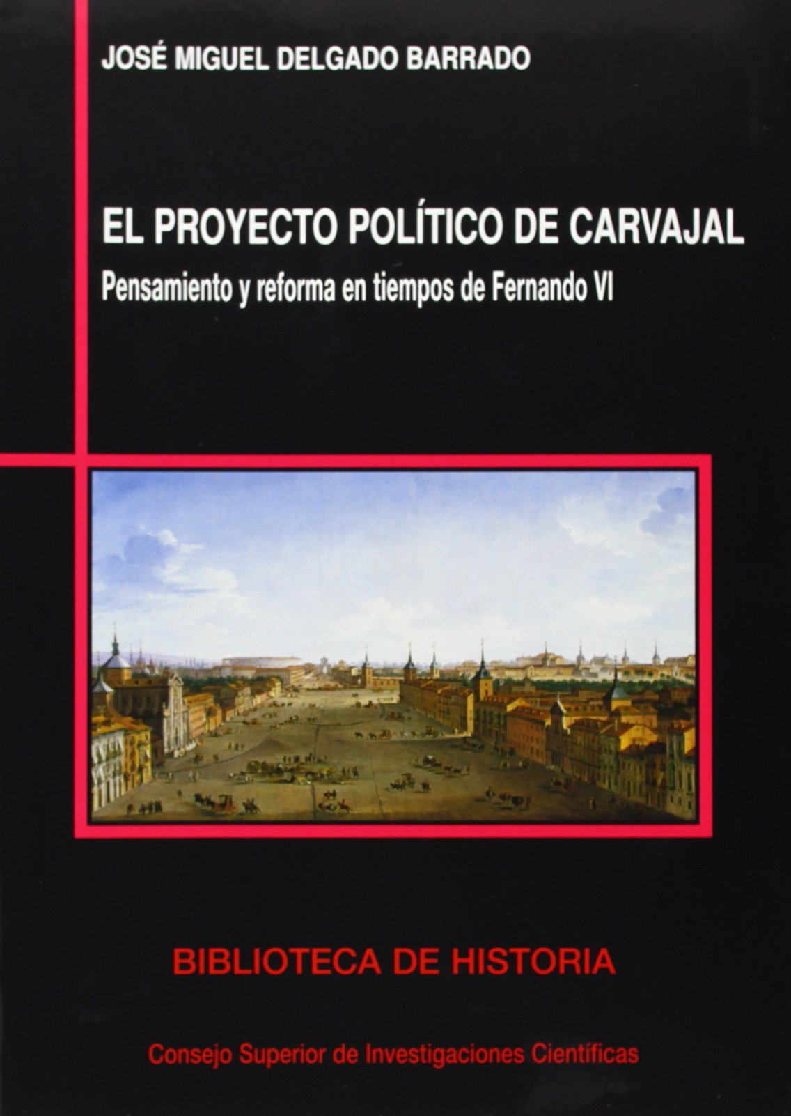 EL PROYECTO POLÍTICO DE CARVAJAL