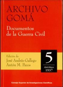 ARCHIVO GOMÁ. DOCUMENTOS DE LA GUERRA CIVIL. VO...