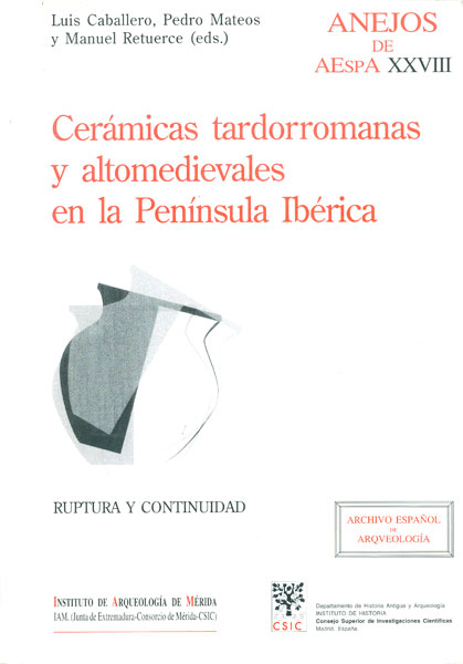 CERÁMICAS TARDORROMANAS Y ALTOMEDIEVALES EN LA PENÍNSULA IBÉRICA