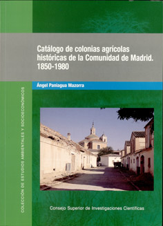 CATÁLOGO DE COLONIAS AGRÍCOLAS HISTÓRICAS DE LA COMUNIDAD DE MADRID (1850-1980)