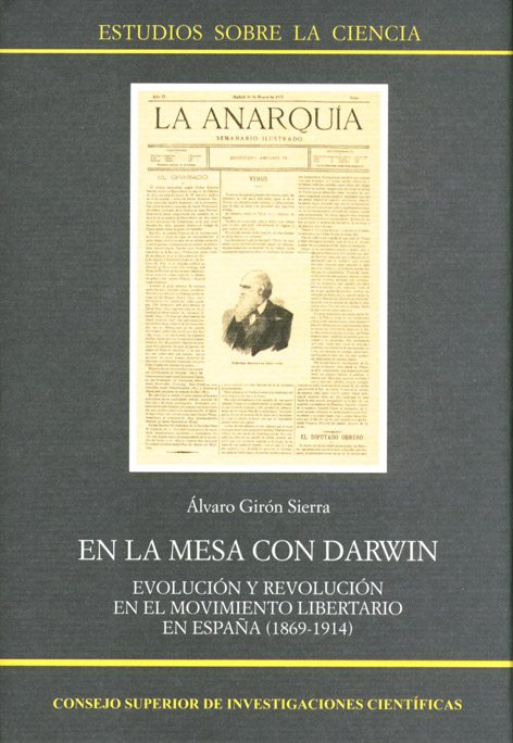 EN LA MESA CON DARWIN : EVOLUCIÓN Y REVOLUCIÓN EN EL MOVIMIENTO LIBERTARIO EN ESPAÑA (1864-1914)