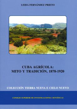 CUBA AGRÍCOLA: MITO Y TRADICIÓN (1878-1920)