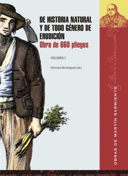 DE HISTORIA NATURAL Y DE TODO GÉNERO DE ERUDICIÓN :  OBRA DE 660 PLIEGOS. VOL. I