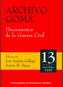 ARCHIVO GOMÁ. DOCUMENTOS DE LA GUERRA CIVIL. VO...