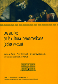 LOS SUEÑOS EN LA CULTURA IBEROAMERICANA (SIGLOS XVI-XVIII)