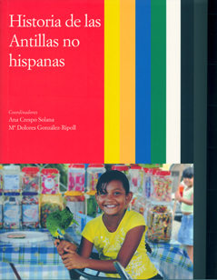 HISTORIA DE LAS ANTILLAS VOL III. HISTORIA DE LAS ANTILLAS NO HISPANAS