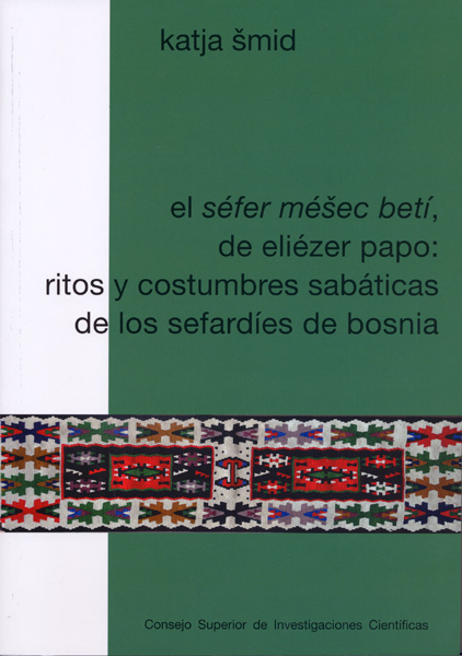 EL SÉFER MÉšEC BETÍ, DE ELIÉZER PAPO: RITOS Y COSTUMBRES SABÁTICAS DE LOS SEFARD