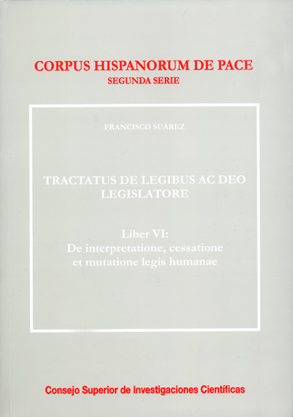 TRACTATUS DE LEGIBUS AC DEO LEGISLATORE. LIBER VI