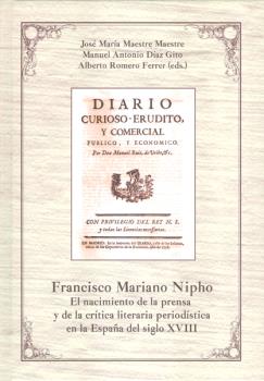 FRANCISCO MARIANO NIPHO: EL NACIMIENTO DE LA PRENSA Y DE LA CRÍTICA LITERARIA PERIODÍSTICA EN LA ESPAÑA DEL SIGLO XVIII