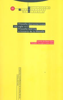 FILOSOFÍA IBEROAMERICANA DEL SIGLO XX VOL I FILOSOFÍA TEÓRICA E HISTORIA DEL A FILOSOFIA