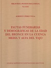 PAUTAS FUNERARIAS Y DEMOGRÁFICAS DE LA EDAD DEL BRONCE EN LA CUENCA MEDIA Y ALTA DEL TAJO