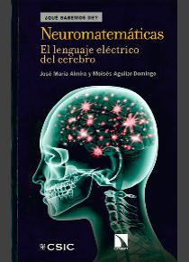 NEUROMATEMÁTICAS. EL LENGUAJE ELÉCTRICO DEL CEREBRO