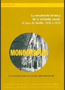 LA ENVOLVENTE TÉRMICA DE LA VIVIENDA SOCIAL. EL CASO DE SEVILLA, 1939 A 1979