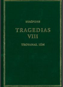 TRAGEDIAS VIII: TROYANAS. IÓN