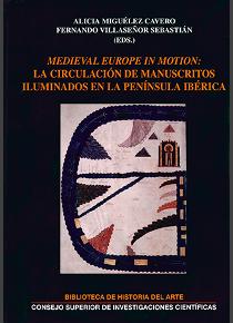 MEDIEVAL EUROPE IN MOTION: LA CIRCULACIÓN DE MANUSCRITOS ILUMINADOS EN LA PENÍNSULA IBÉRICA