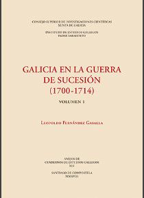 GALICIA LA GUERRA DE SUCESIÓN (1700-1714) 2 VOLÚMENES