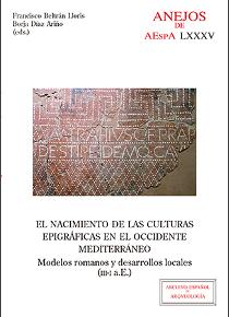 EL NACIMIENTO DE LAS CULTURAS EPIGRÁFICAS EN EL OCCIDENTE MEDITERRANEO