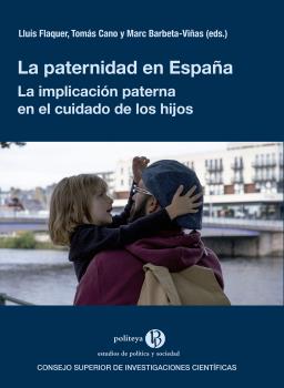 LA PATERNIDAD EN ESPAÑA : LA IMPLICACIÓN PATERN...