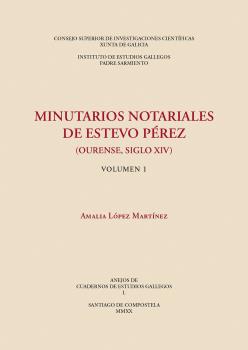 MINUTARIOS NOTARIALES DE ESTEVO PÉREZ (OURENSE, SIGLO XIV)