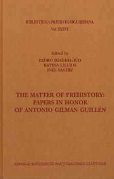 THE MATTER OF PREHISTORY: PAPERS IN HONOR OF AN...