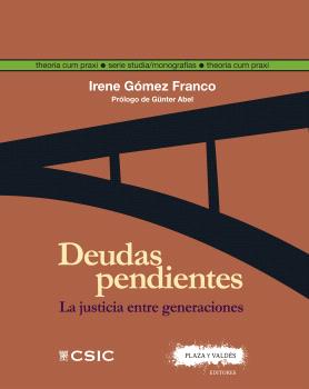 DEUDAS PENDIENTES : LA JUSTICIA ENTRE GENERACIONES