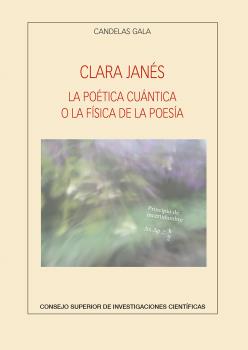 CLARA JANÉS : LA POÉTICA CUÁNTICA O LA FÍSICA DE LA POESÍA