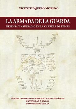 LA ARMADA DE LA GUARDA : DEFENSA Y NAUFRAGIO EN...