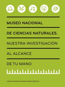 MUSEO NACIONAL DE CIENCIAS NATURALES : NUESTRA INVESTIGACIÓN AL ALCANCE DE TU MANO