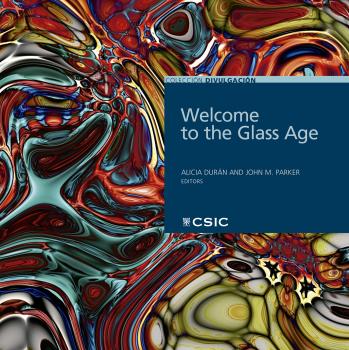 WELCOME TO THE GLASS AGE : CELEBRATING THE UNITED NATIONS INTERNATIONAL YEAR OF GLASS 2022