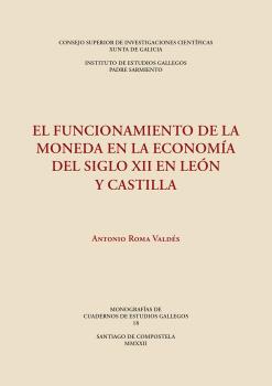 EL FUNCIONAMIENTO DE LA MONEDA EN LA ECONOMÍA DEL SIGLO XII EN LEÓN Y CASTILLA