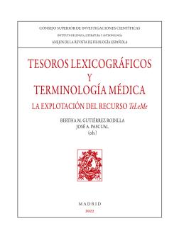 TESOROS LEXICOGRÁFICOS Y TEMINOLOGÍA MÉDICA : LA EXPLOTACIÓN DEL RECURSO TELEME