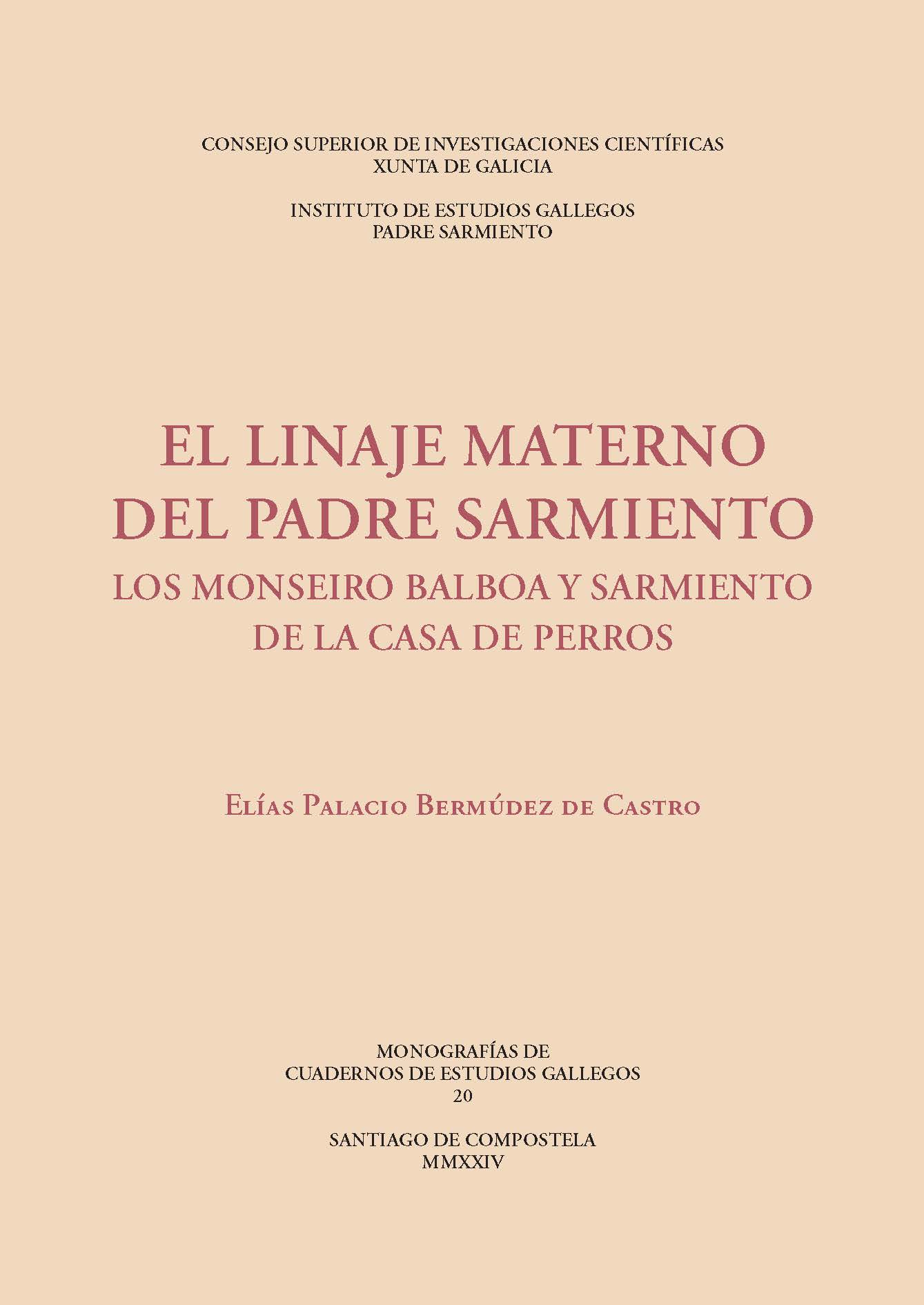 EL LINAJE MATERNO DEL PADRE SARMIENTO : LOS MONSEIRO BALBOA Y SARMIENTO DE LA CASA DE PERROS