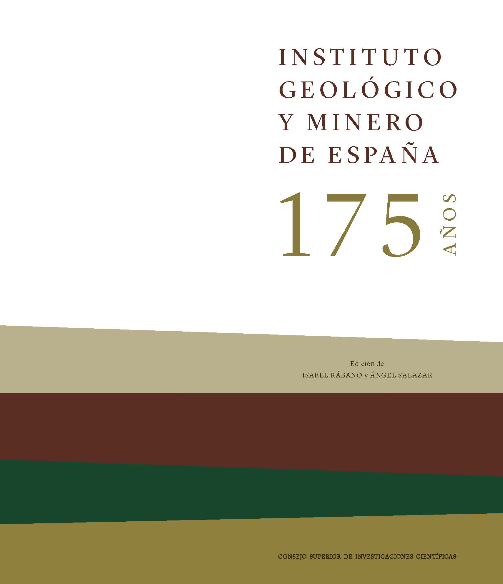 INSTITUTO GEOLÓGICO Y MINERO DE ESPAÑA : 175 AÑOS