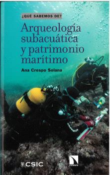 ARQUEOLOGÍA SUBACUÁTICA Y PATRIMONIO MARÍTIMO